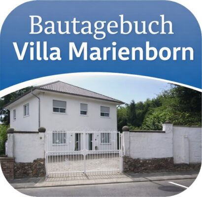 Bautagebuch Villa Marienborn
